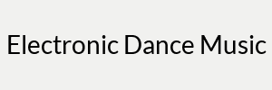 Electronic Dance Music